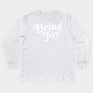 Bring Joy Kids Long Sleeve T-Shirt